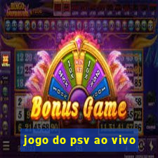 jogo do psv ao vivo